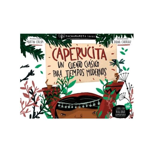 Caperucita, Un Cuento Clasico Para Tiempos Modernos