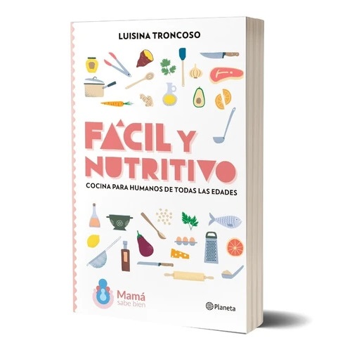 Fácil y nutritivo - Luisina Troncoso