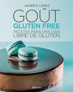 Gout Gluten Free - Recetas para una vida libre de gluten, Javier López